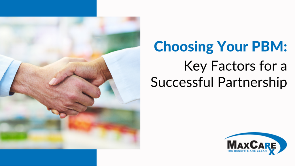 Choosing Your PBM: Key Factors for a Successful Partnership