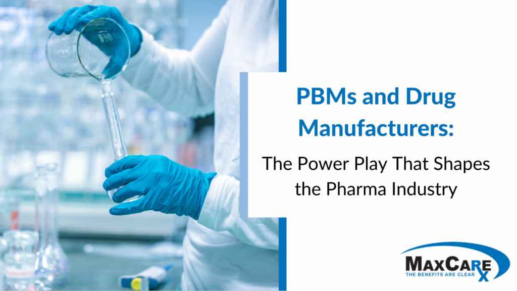 PBMs and Drug Manufacturers The Power Play That Shapes the Pharma Industry