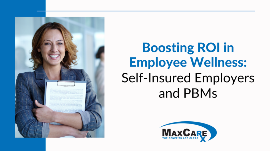 Boosting ROI in Employee Wellness: Self-Insured Employers and PBMs