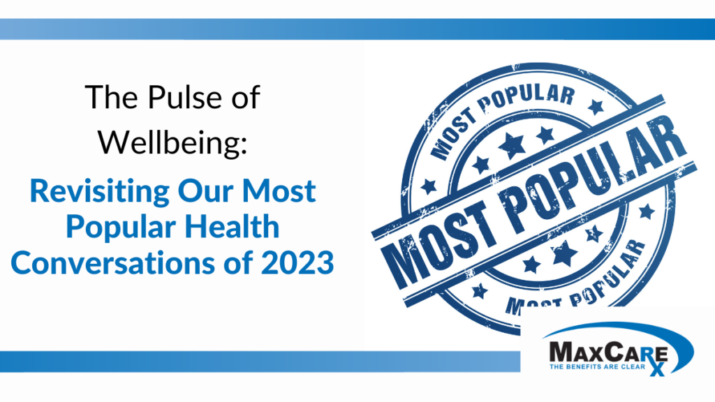 The Pulse of Wellbeing: Revisiting Our Most Popular Health Conversations of 2023