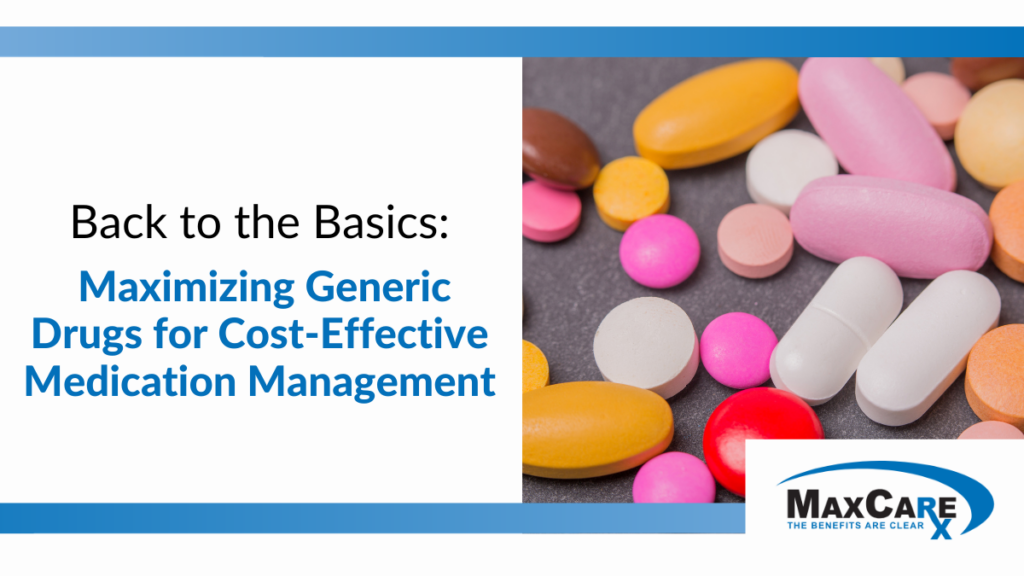 Back to the Basics: Maximizing Generic Drugs for Cost-Effective Medication Management