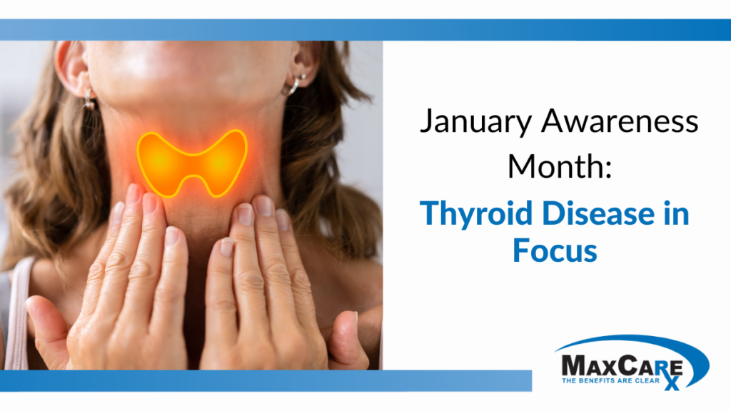 January Awareness Month: Thyroid Disease in Focus