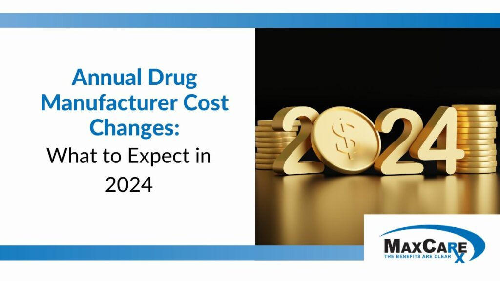 Annual Drug Manufacturer Cost Changes: What to Expect in 2024