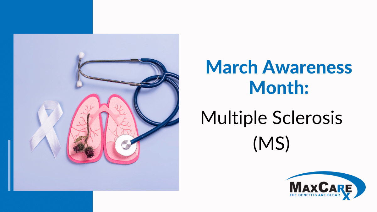 March Awareness Month: Multiple Sclerosis (MS)