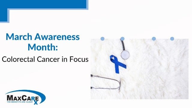 March Awareness Month: Colorectal Cancer in Focus